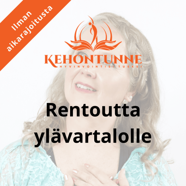 Rentouta kireydet  ylävartaloltasi